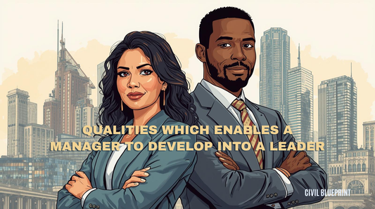 Qualities which Enable a Manager to Develop into a Leader.